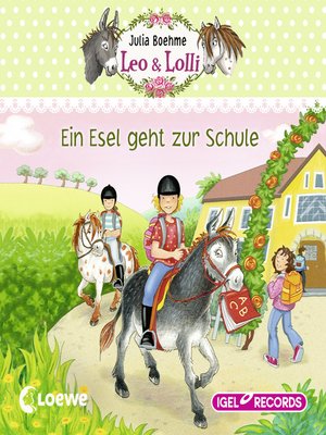 cover image of Leo & Lolli. Ein Esel geht zur Schule